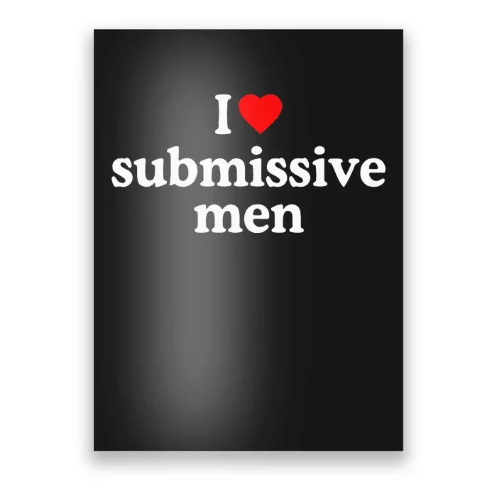 I Love Submissive I Heart Submissive Poster