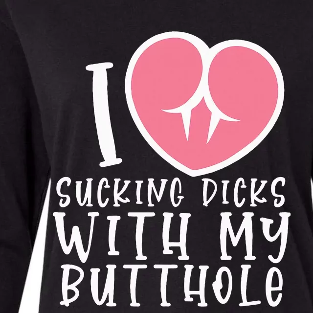 I Love Sucking Dicks With My Butthole Womens Cotton Relaxed Long Sleeve T-Shirt