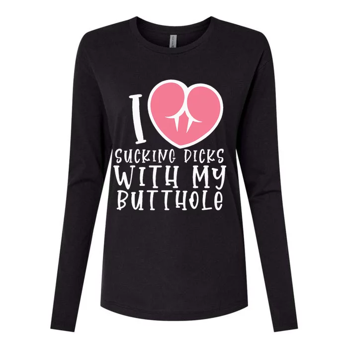 I Love Sucking Dicks With My Butthole Womens Cotton Relaxed Long Sleeve T-Shirt