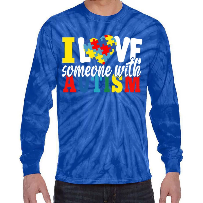 I Love Someone With Autism Autistic Awareness Month Warriors Great Gift Tie-Dye Long Sleeve Shirt