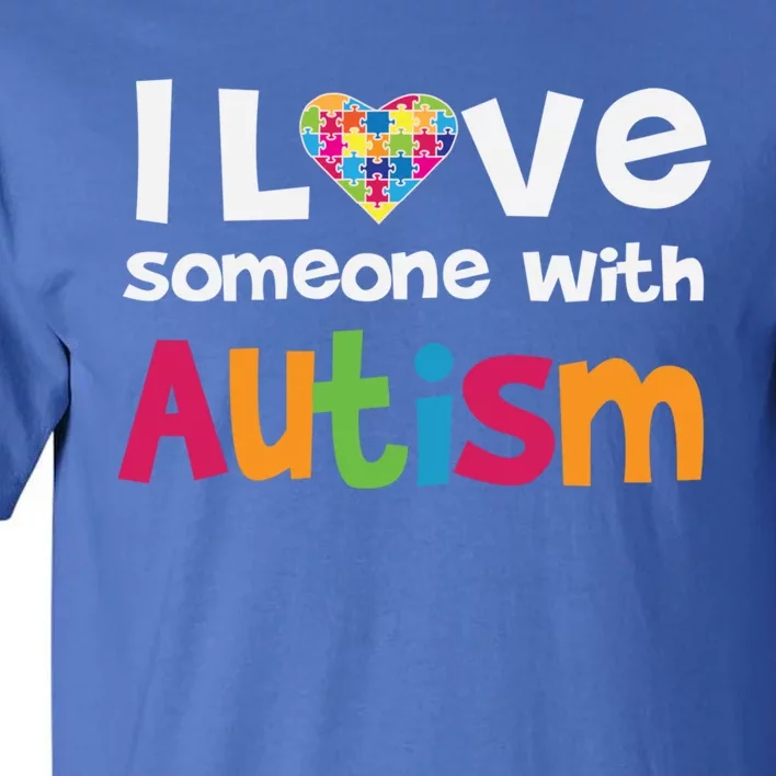 I Love Someone With Autism Gift Autistic Awareness Puzzle Heart Gift Tall T-Shirt