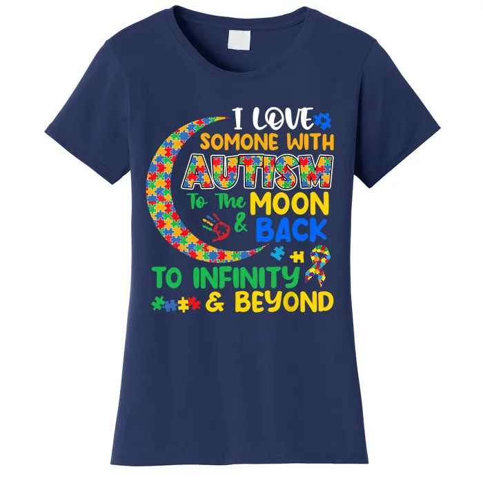 I Love Someone With Autism Dad Mom Autism Awareness Autistic Women's T-Shirt