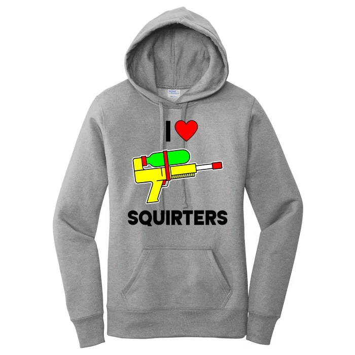 I Love Squirters Funny Women's Pullover Hoodie