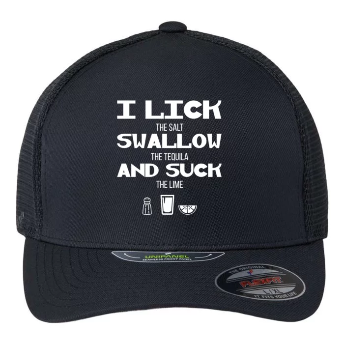 I Lick Swallow And Suck Alcohol Ing Gift Flexfit Unipanel Trucker Cap