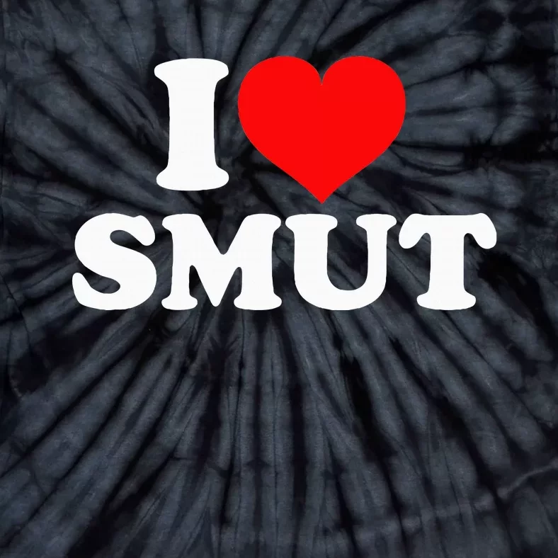 I Love Smut Tie-Dye T-Shirt