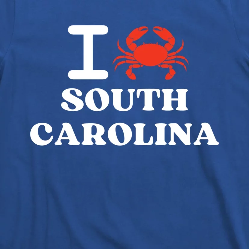 I Love South Carolina Crab Shellfish National Seafood Month Meaningful Gift T-Shirt