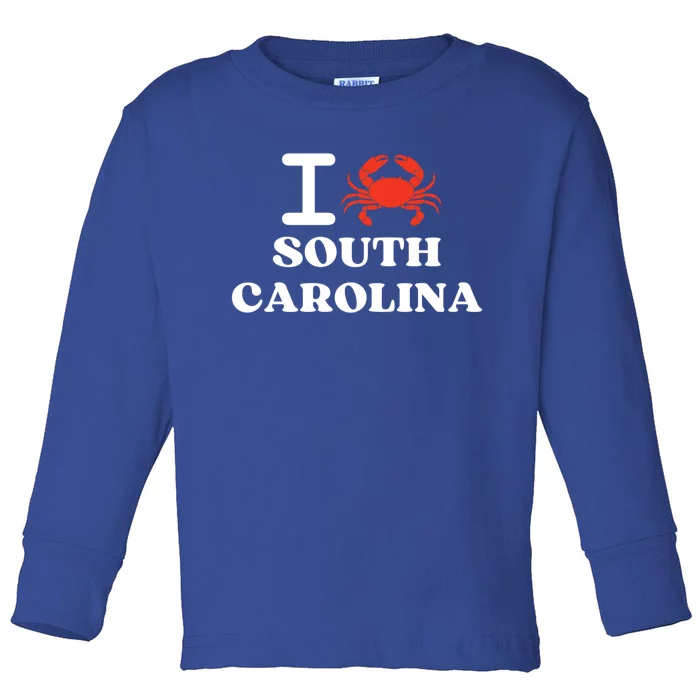 I Love South Carolina Crab Shellfish National Seafood Month Meaningful Gift Toddler Long Sleeve Shirt