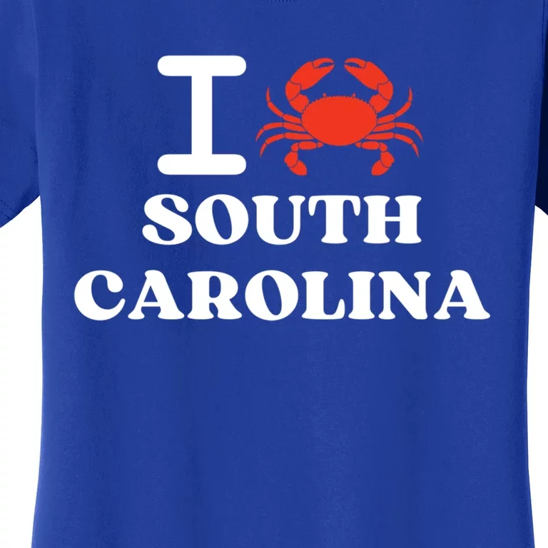 I Love South Carolina Crab Shellfish National Seafood Month Meaningful Gift Women's T-Shirt