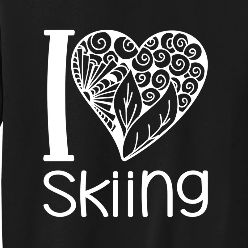 I Love Skiing Gift For Skier Tall Sweatshirt