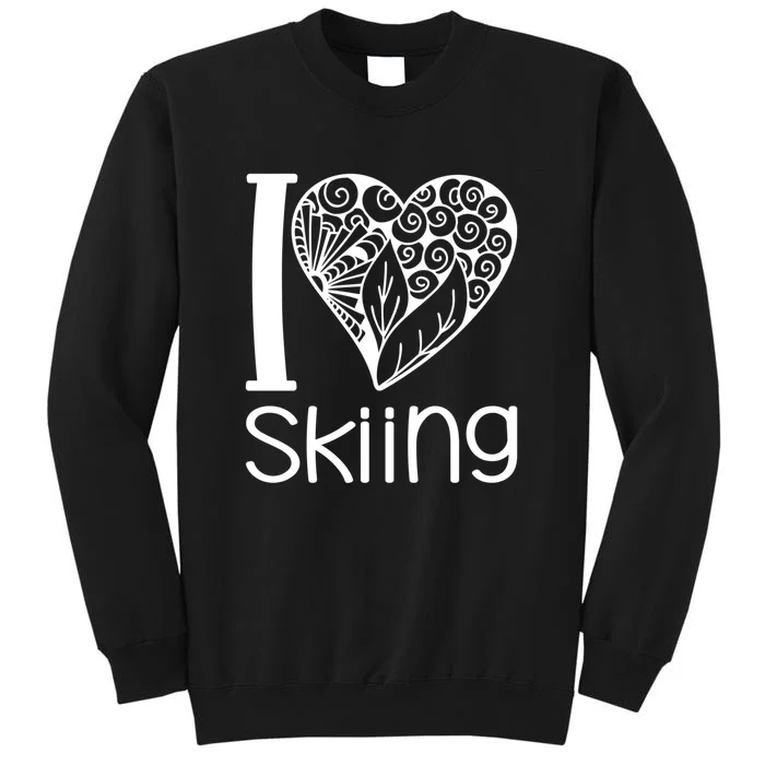 I Love Skiing Gift For Skier Tall Sweatshirt