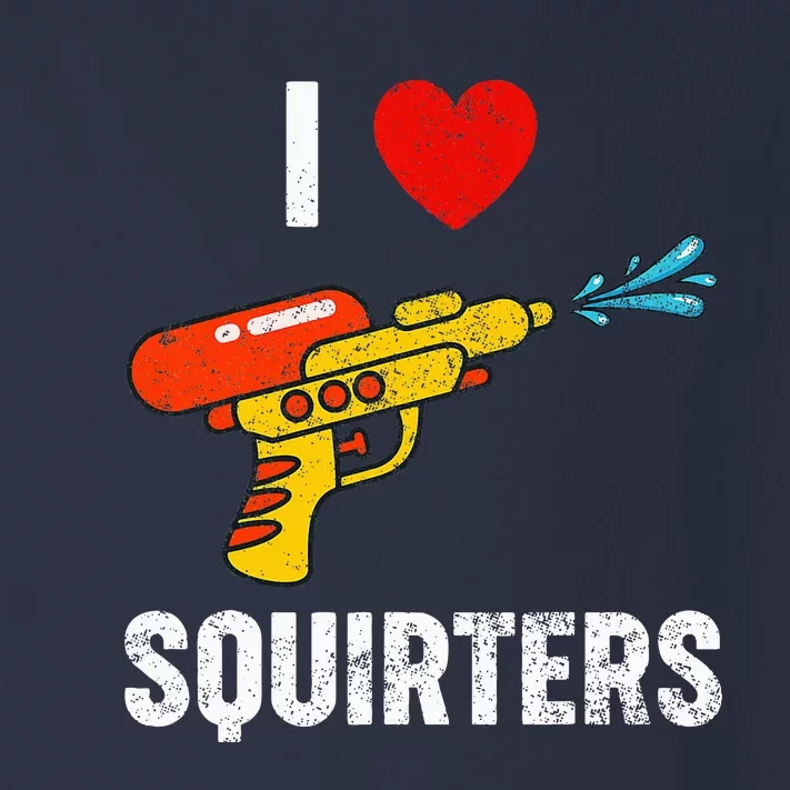 I Love Squirters Funny I Heart Squirters Toddler Long Sleeve Shirt