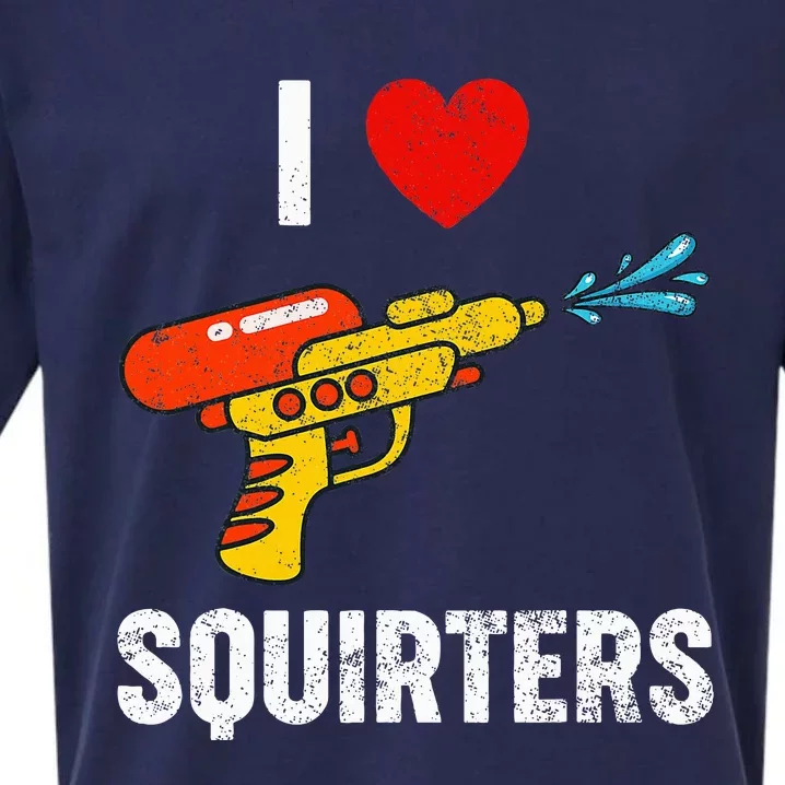 I Love Squirters Funny I Heart Squirters Sueded Cloud Jersey T-Shirt