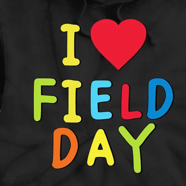 I Love School Field Day Tie Dye Hoodie