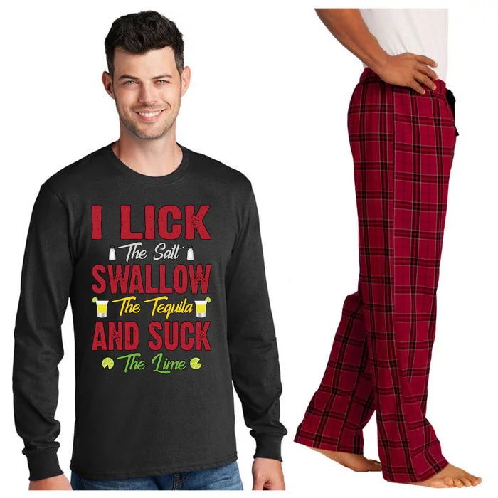 I Lick Swallow And Suck Funny Tequila Ing Cool Gift Long Sleeve Pajama Set