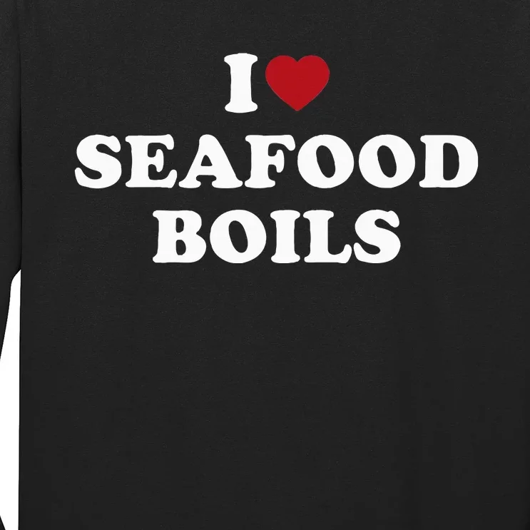 I Love Seafood Boils Long Sleeve Shirt