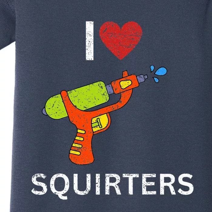 I Love Squirters Baby Bodysuit