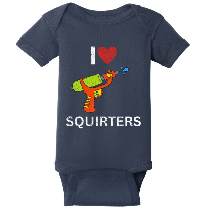 I Love Squirters Baby Bodysuit