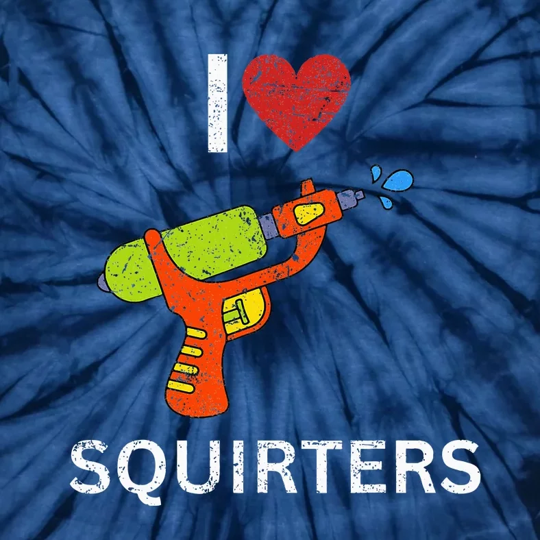 I Love Squirters Tie-Dye T-Shirt