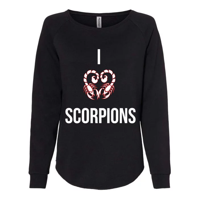 I Love Scorpions Scorpion Fans Scorpio Zodiac Sign Funny Gift Womens California Wash Sweatshirt