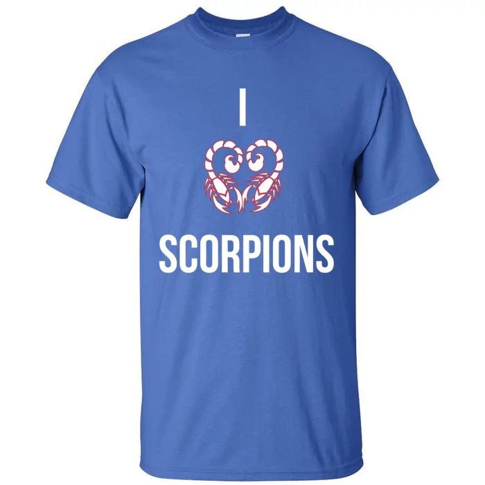 I Love Scorpions Scorpion Fans Scorpio Zodiac Sign Funny Gift Tall T-Shirt