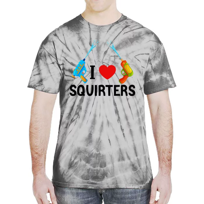 I Love Squirters Tie-Dye T-Shirt