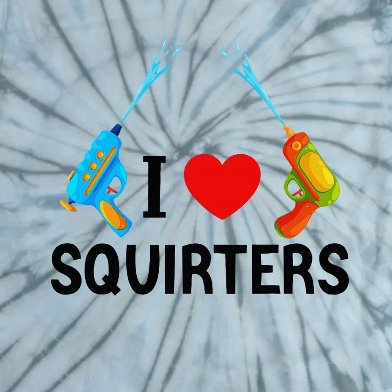 I Love Squirters Tie-Dye T-Shirt