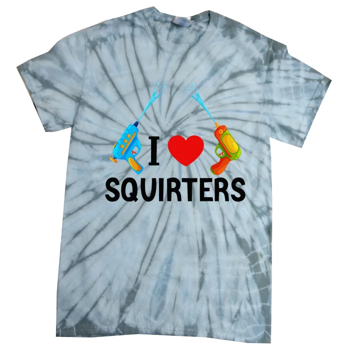 I Love Squirters Tie-Dye T-Shirt