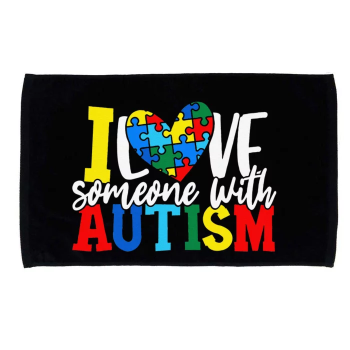 I Love Someone With Autism Autistic Awareness Microfiber Hand Towel