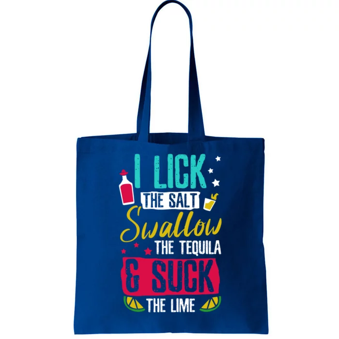 I Lick Swallow And Suck Tequila Gift Tote Bag