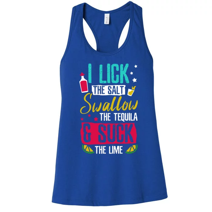 I Lick Swallow And Suck Tequila Gift Women's Racerback Tank