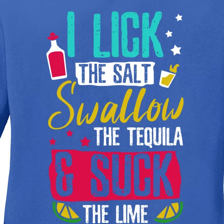 I Lick Swallow And Suck Tequila Gift Ladies Long Sleeve Shirt