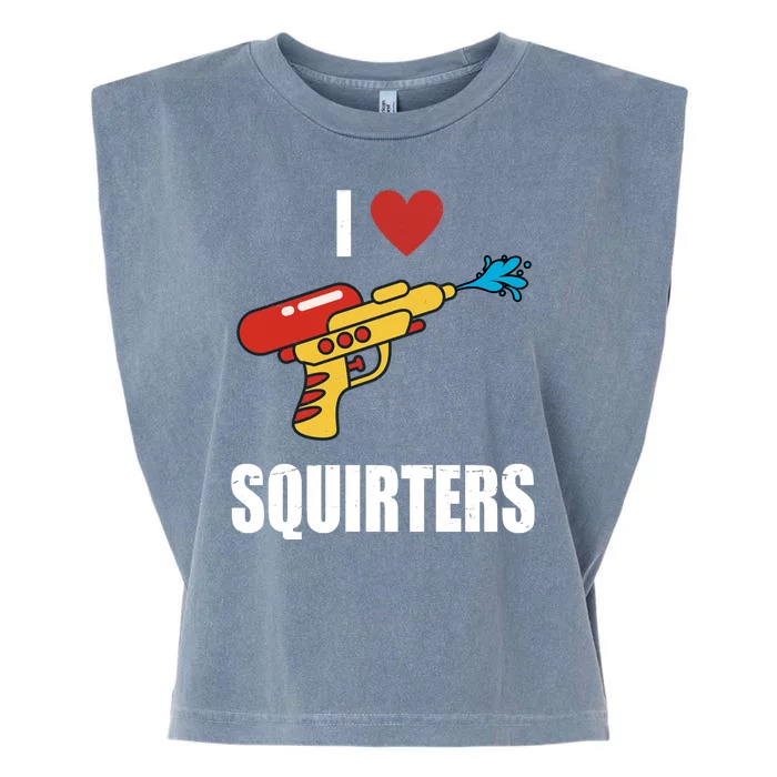 I Love Squirters Funny Water Gun Garment-Dyed Women's Muscle Tee