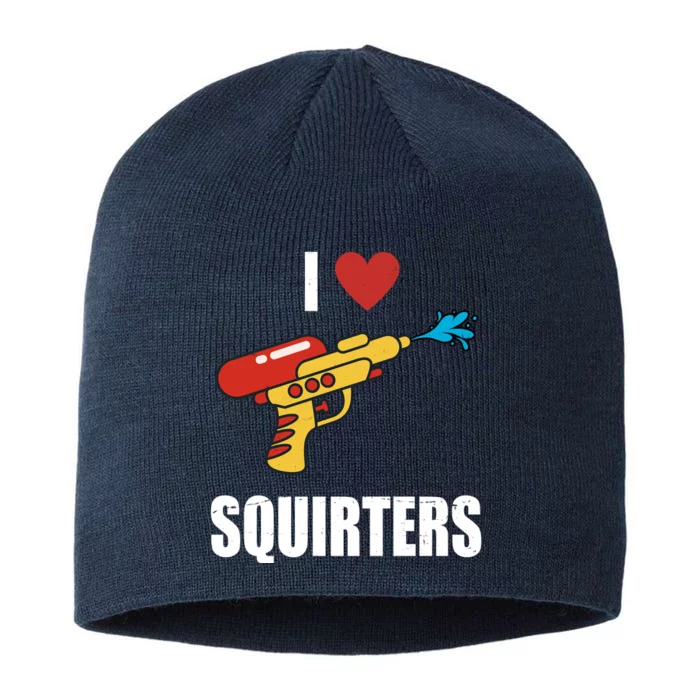 I Love Squirters Funny Water Gun 8 1/2in Sustainable Knit Beanie