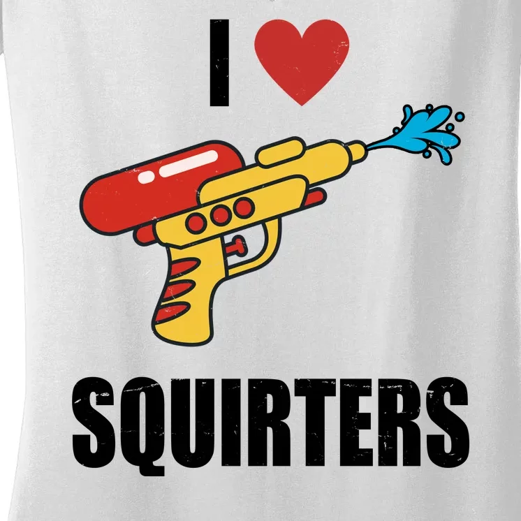 I Love Squirters Funny Water Gun Women's V-Neck T-Shirt