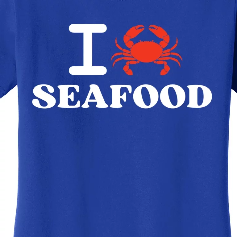 I Love Seafood Crab Shellfish National Seafood Month Gift Women's T-Shirt