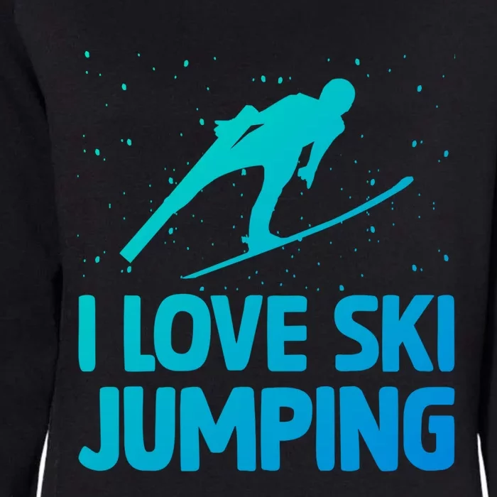 I Love Ski Jumping Winter Sports Ramp Lover SkiJumping Fan Gift Womens California Wash Sweatshirt