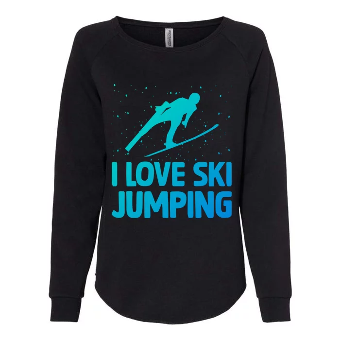 I Love Ski Jumping Winter Sports Ramp Lover SkiJumping Fan Gift Womens California Wash Sweatshirt