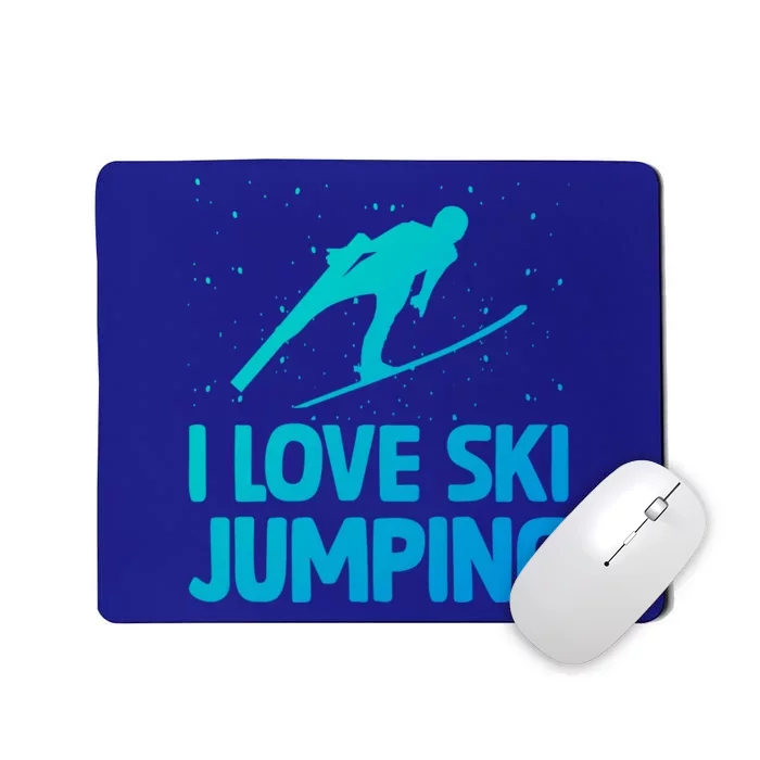 I Love Ski Jumping Winter Sports Ramp Lover SkiJumping Fan Gift Mousepad