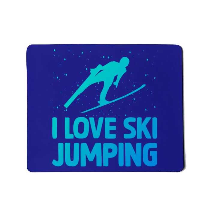 I Love Ski Jumping Winter Sports Ramp Lover SkiJumping Fan Gift Mousepad