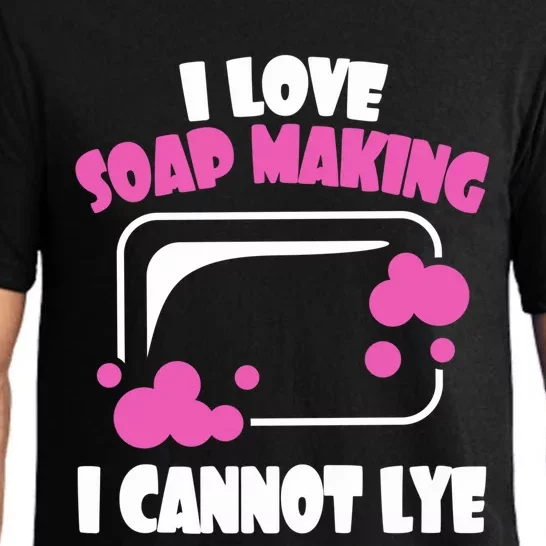 I Love Soap Making I Cannot Lye Soap Making Soap Maker Gift Pajama Set