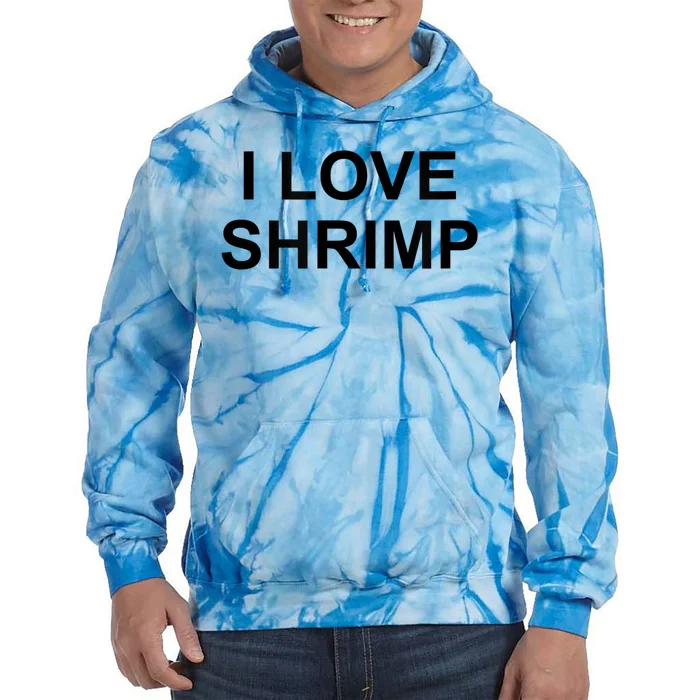 I Love Shrimp Tie Dye Hoodie