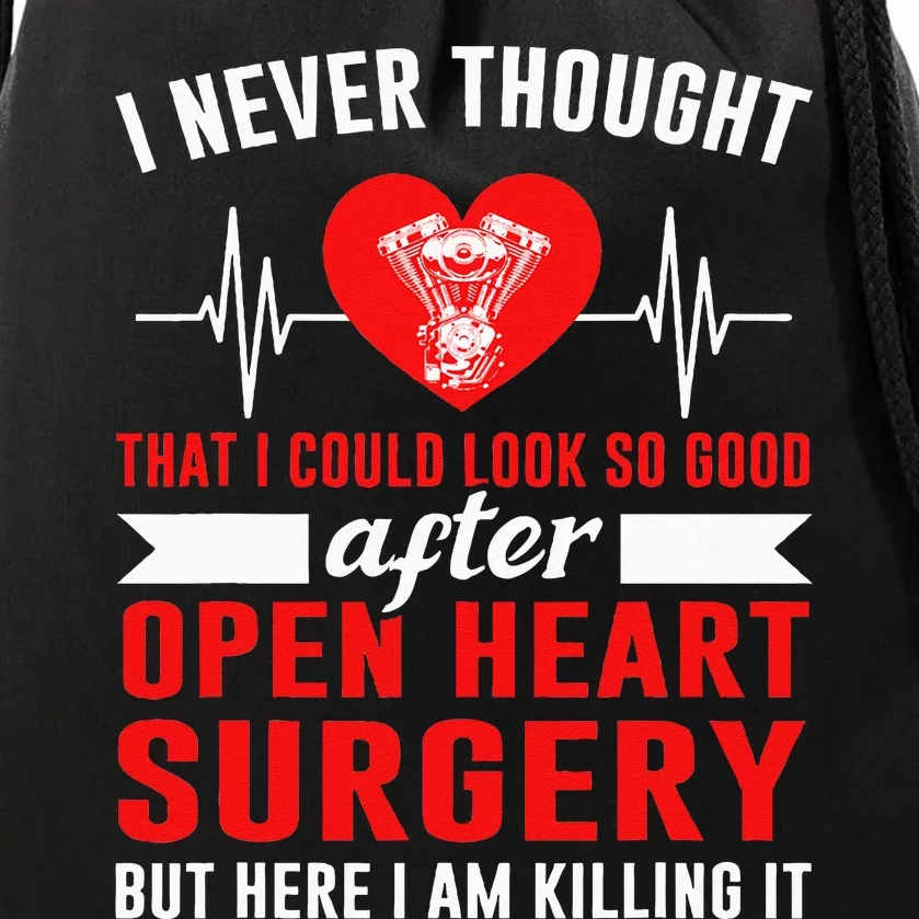 I Look So Good After Open Heart Surgery Bypass Surgery Drawstring Bag