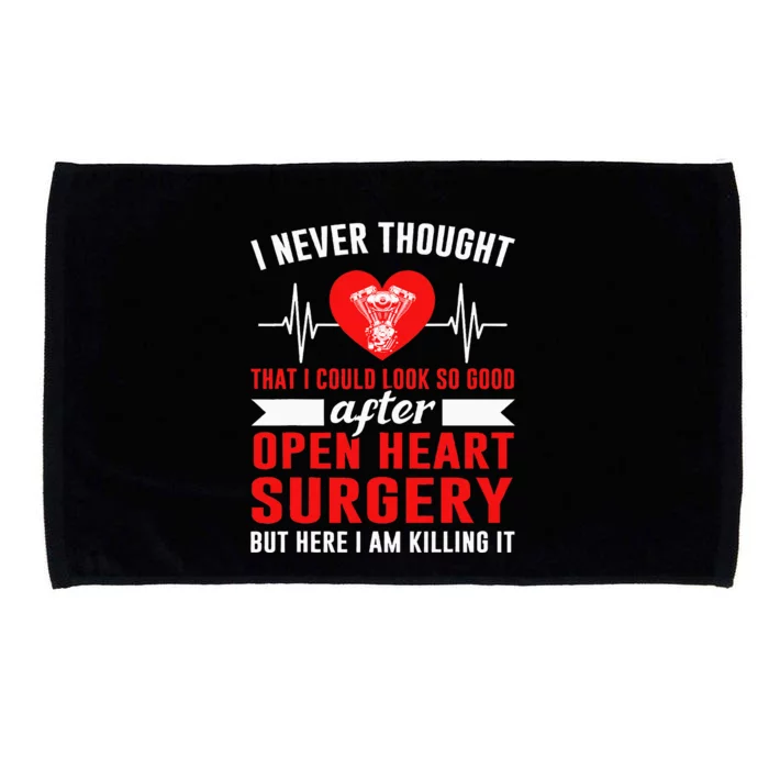 I Look So Good After Open Heart Surgery Bypass Surgery Microfiber Hand Towel