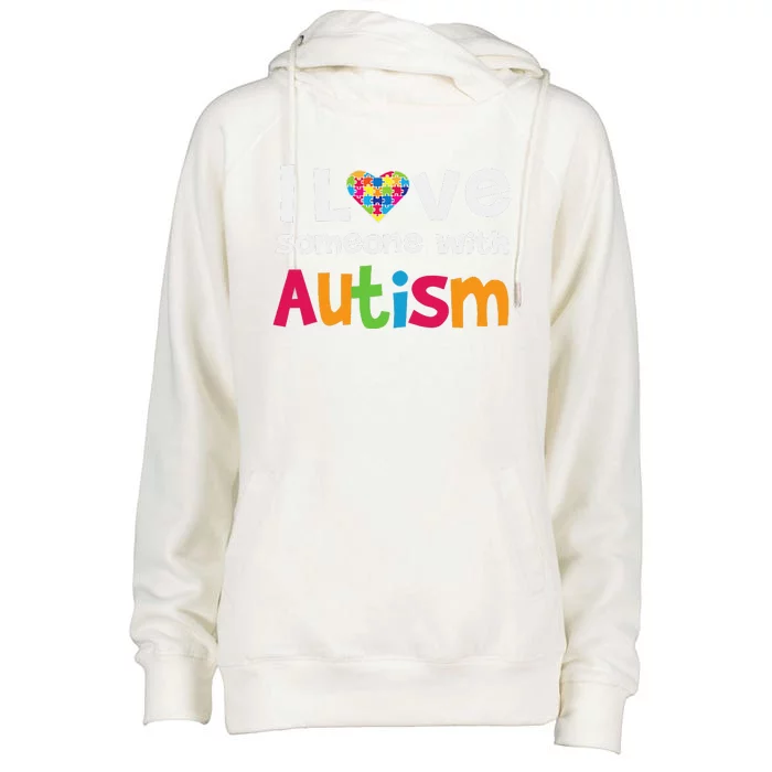 I Love Someone With Autism Awareness Womens Funnel Neck Pullover Hood