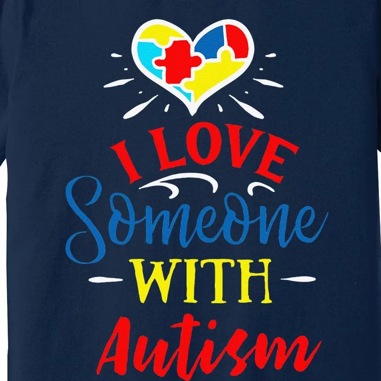 I Love Someone With Autism Autism Support Premium T-Shirt