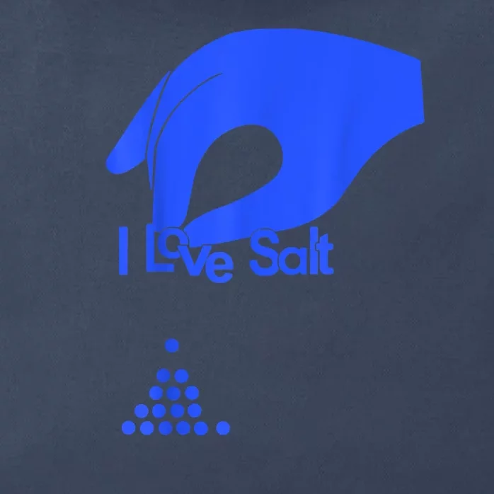 I Love Salt For Man Woman Zip Tote Bag