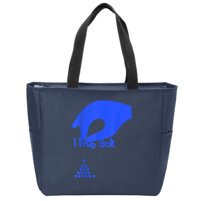 I Love Salt For Man Woman Zip Tote Bag