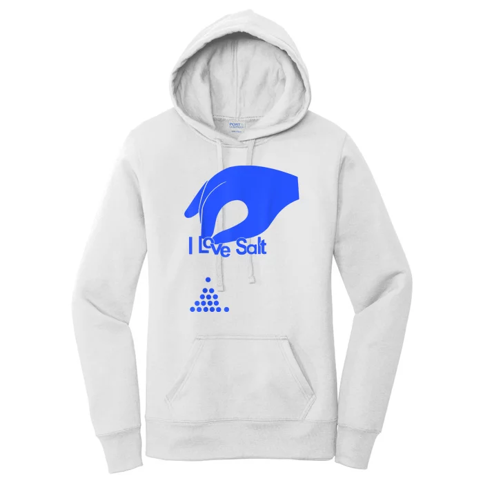 I Love Salt For Man Woman Women's Pullover Hoodie