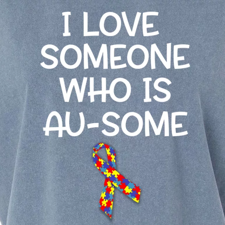 I Love Someone Who Is Ausome Autism Awareness Gift Garment-Dyed Women's Muscle Tee