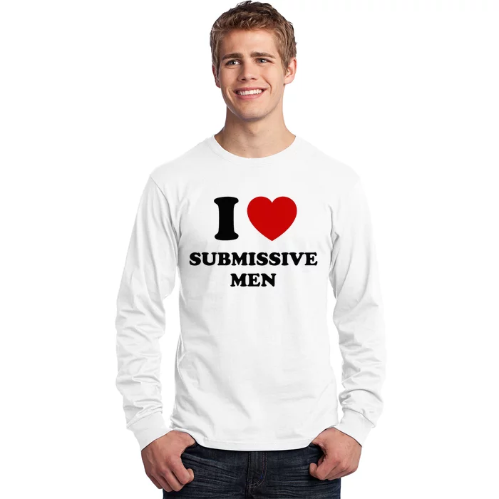 I Love Submissive M.E.N Long Sleeve Shirt